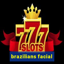 brazilians facial